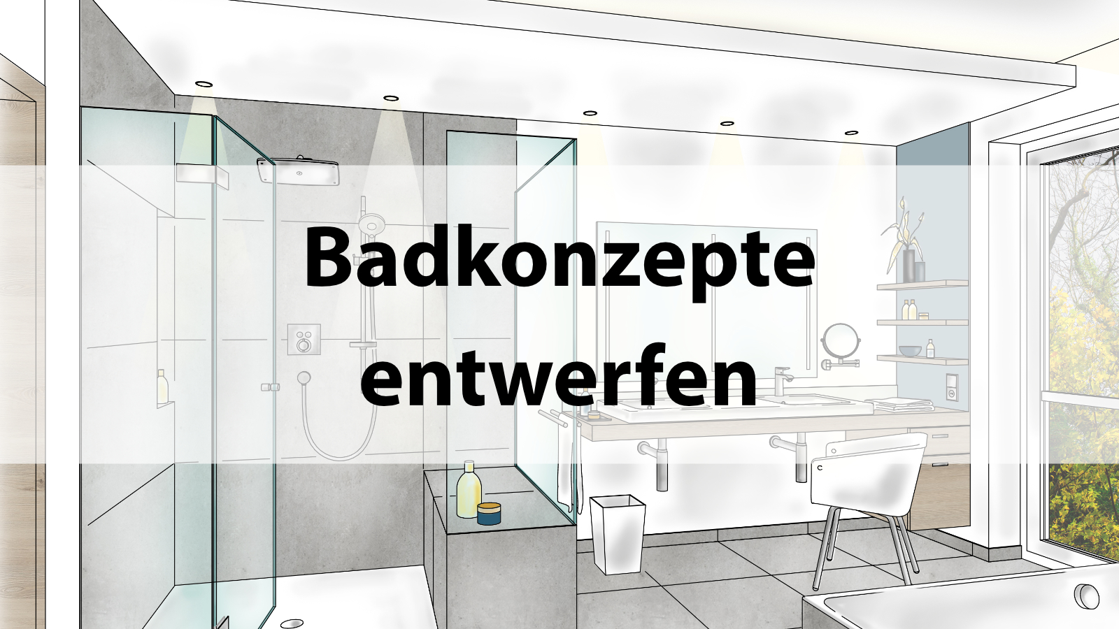 Badkonzepte entwerfen