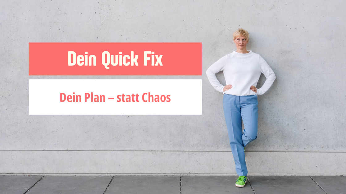Programm-Vorschaubild: Dein Quick Fix. Dein Plan - statt Chaos